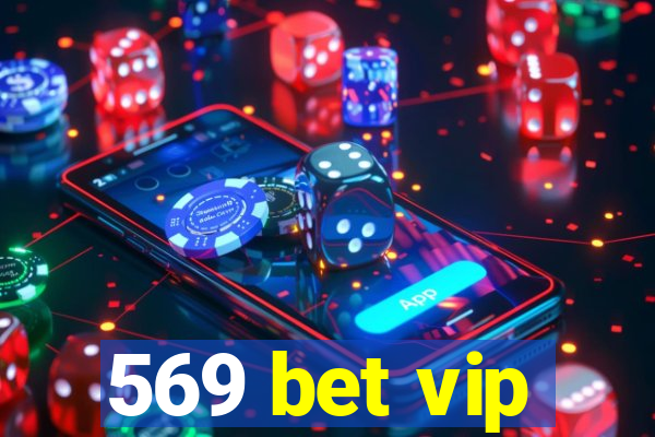 569 bet vip